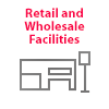 Retail and Wholesale Facilities