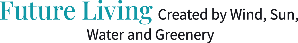 Future Living Created by Wind, Sun, Water and Greenery