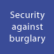 Security against burglary