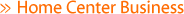 Home Center Business