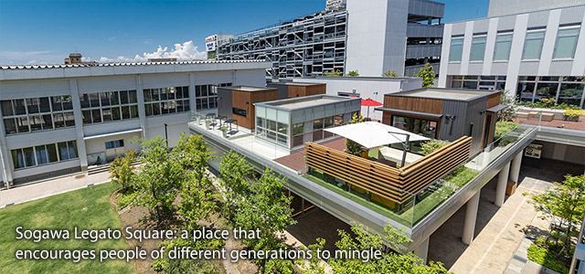 Sogawa Legato Square: a place that encourages people of different generations to mingle