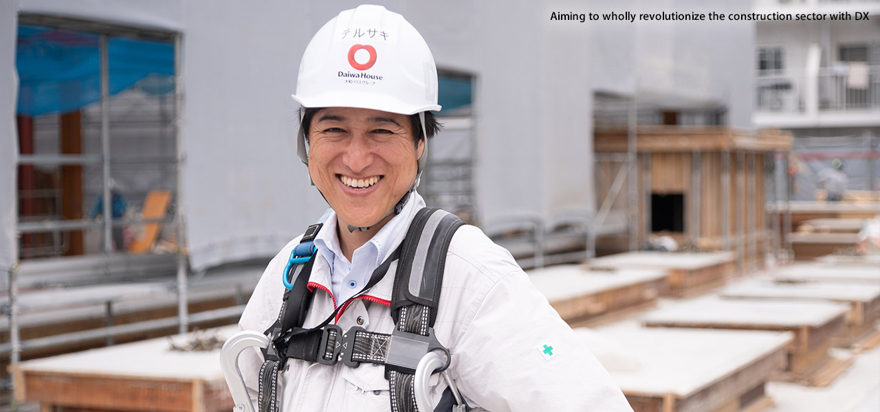 Aiming to wholly revolutionize the construction sector with DX
