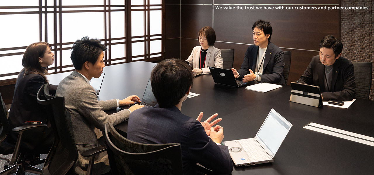 We value the trust we have with our customers and partner companies.