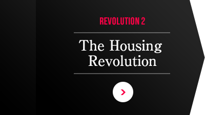 REVOLUTION 2 The Housing Revolution