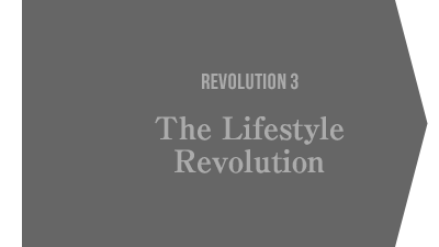 REVOLUTION 3 The Lifestyle Revolution