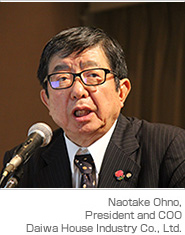 Naotake Ohno, President and COO Daiwa House Industry Co., Ltd.