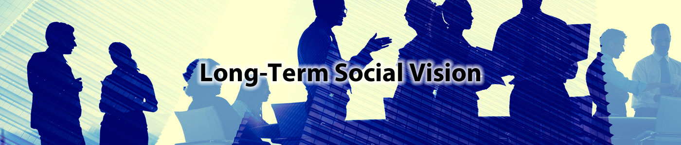 Long-Term Social Vision