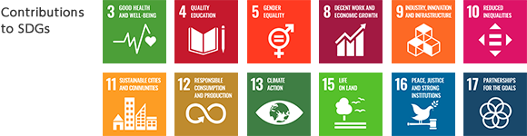 Contributions to SDGs 3:GOOD HEALTH AND WELL-BEING 4:QUALITY EDUCATION 5:GENDER EQUALITY 8:DECENT WORK AND ECONOMIC GROWTH 9:INDUSTRY, INNOVATION AND INFRASTRUCTURE 10:REDUCED INEQUALITIES 11:SUSTAINABLE CITES AND COMMUNITES 12:RESPONSIBLE CONSUMPTION AND PRODUCTION 13:CLIMATE ACTION 15:LIFE ON LAND 16:PEACE, JUSTICE AND STRONG INSTITUTIONS 17:PARTNERSIPS FOR THE GOALS