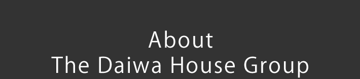 About The Daiwa House Group