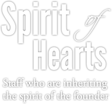 Spirit of Hearts Staff who are inheriting the spirit of the founder