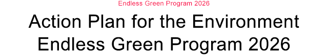 Action Plan for the Environment (Endless Green Program 2026)